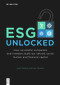 ESG Unlocked (How successful companies and investors build our natural, social, human and financial capital) by Josh Dowse, Ian Woods, 9783111428376