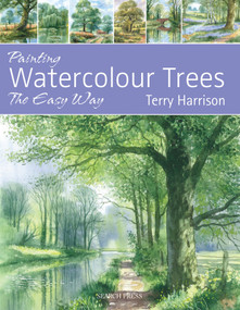 Painting Watercolour Trees the Easy Way by Terry Harrison, 9781844487790