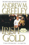 Irish Gold (A Nuala Anne McGrail Novel) by Andrew M. Greeley, 9781250442932