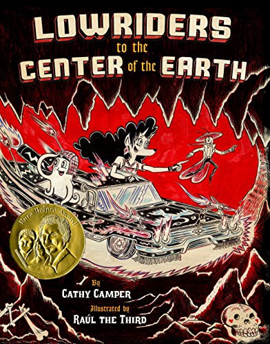 Lowriders to the Center of the Earth by Cathy Camper, Raul the Third, 9781452123431