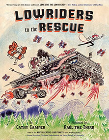 Lowriders to the Rescue - 9781452179490 by Cathy Camper, Raúl the Third, 9781452179490