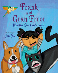Frank y el gran error ((Frank and the Big Mistake Spanish Edition)) by Martha Brockenbrough, Jon Lau, 9781646146550