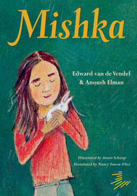 Mishka - 9781646146598 by Edward van de Vendel, Anoush Elman, Annet Schaap, Nancy Forest-Flier, 9781646146598