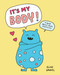 It's My Body! (A Book About Body Positivity) by Elise Gravel, 9781797239712