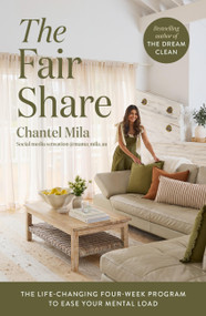 The Fair Share (The Life-Changing Four-Week Program to Ease Your Mental Load) by Chantel Mila, 9781923390065