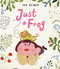 Just a Frog by Iga Scibek, 9798895090626