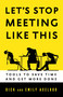 Let's Stop Meeting Like This (Tools to Save Time and Get More Done) by Dick Axelrod, Emily Axelrod, 9781626560819