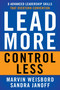Lead More, Control Less (8 Advanced Leadership Skills That Overturn Convention) by Marvin R. Weisbord, Sandra Janoff, 9781626564121