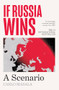 If Russia Wins (A Scenario) by Carlo Masala, Olena Ebel, Ruth Ahmedzai Kemp, 9780802168580