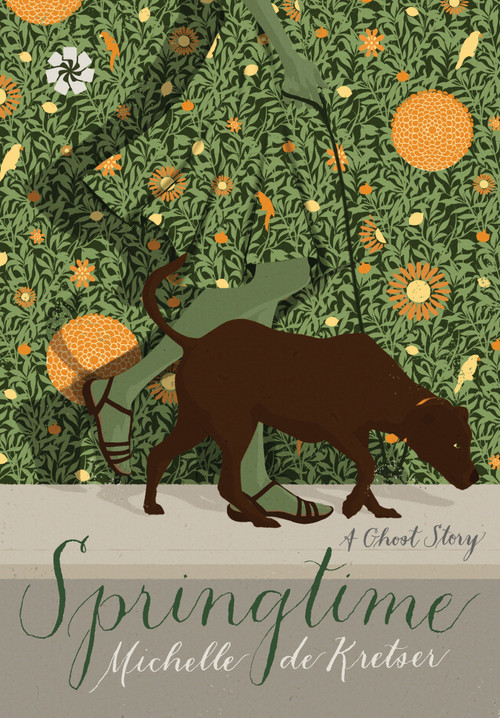 Springtime (A Ghost Story) by Michelle de Kretser, 9781936787432
