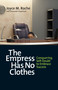 The Empress Has No Clothes (Conquering Self-Doubt to Embrace Success) by Joyce M. Roché, Alexander Kopelman, 9781609946364