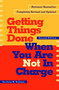 Getting Things Done When You Are Not in Charge by Geoffrey M. Bellman, 9781576751725