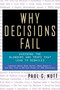 Why Decisions Fail (Avoiding the Blunders and Traps That Lead to Debacles) by Paul C. Nutt, 9781576751503