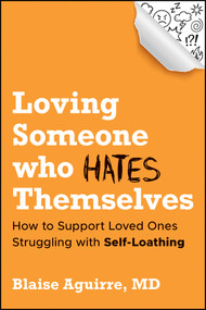 I Hate Myself for Loved Ones by Blaise Aguirre, 9781394389728