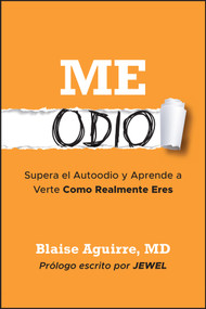 Me Odio (Supera el Autoodio y Aprende a Verte Como Realmente Eres) (Spanish Edition) by Blaise Aguirre, 9781394420865