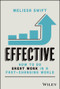 Effective (How to Do Great Work in a Fast-Changing World) by Melissa Swift, 9781394377497