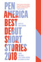 PEN America Best Debut Short Stories 2018 by Yuka Igarashi, Jodi Angel, Lesley Nneka Arimah, Alexandra Kleeman, 9781936787937