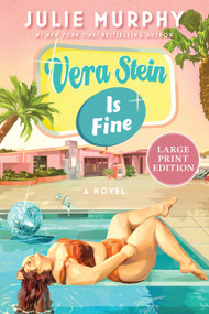 Vera Stein Is Fine (A Novel) by Julie Murphy, 9780063498624