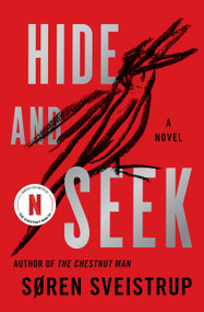 Hide and Seek (A Novel) by Soren Sveistrup, 9780063418493