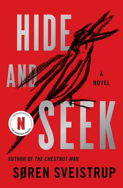 Hide and Seek (A Novel) by Soren Sveistrup, 9780063418493