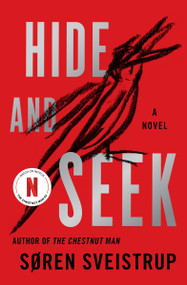 Hide and Seek (A Novel) by Soren Sveistrup, 9780063418493