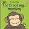 That's not my monkey... by Fiona Watt, Rachel Wells, 9781836054023