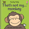 That's not my monkey... by Fiona Watt, Rachel Wells, 9781836054023