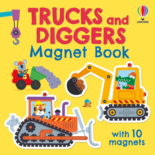Trucks and Diggers Magnet Book by Kristie Pickersgill, Edward Miller, 9781836054054