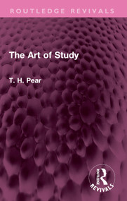 The Art of Study by T. H. Pear, 9781032645919