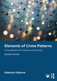 Elements of Crime Patterns (A Foundation for Theory and Practice) by Deborah Osborne, 9781041217305