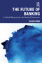 The Future of Banking (A Global Blueprint for the Bank of Tomorrow) by Gulzar Singh, 9781041235156
