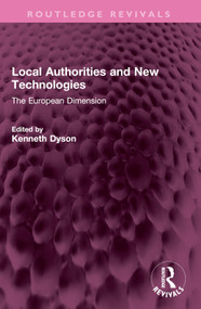 Local Authorities and New Technologies (The European Dimension) by Kenneth Dyson, 9781032640471
