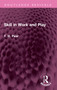 Skill in Work and Play by T. H. Pear, 9781032644400