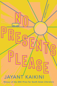 No Presents Please (Mumbai Stories) by Jayant Kaikini, Tejaswini Niranjana, 9781948226905