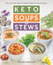 Keto Soups & Stews (50+ Low-Carb, High-Fat Soups & Stews for Any Occasion) by Carolyn Ketchum, 9781628603156
