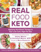 Real Food Keto (Applying Nutritional Therapy to Your Low-Carb, High-Fat Diet) by Jimmy Moore, 9781628603163