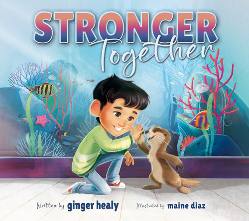 Stronger Together (A Gentle Story About Navigating Change) - 9781965066171 by Ginger Healy, Maine Diaz, 9781965066171