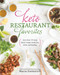 Keto Restaurant Favorites (More than 175 Tasty Classic Recipes Made Fast, Fresh, and Healthy) by Maria Emmerich, 9781628602586