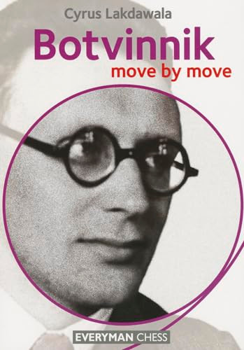 Botvinnik: Move by Move by Cyrus Lakdawala, 9781781941027