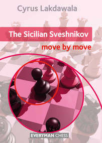 Sicilian Sveshnikov: Move by Move by Cyrus Lakdawala, 9781781943557