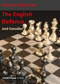 Opening Repertoire: The English Defence by José González, 9781781947043
