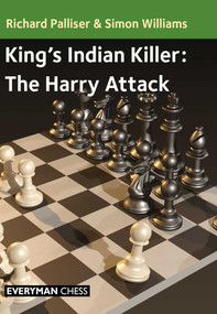 King's Indian Killer - The Harry Attack by Richard Palliser, Simon Williams, 9781781947067