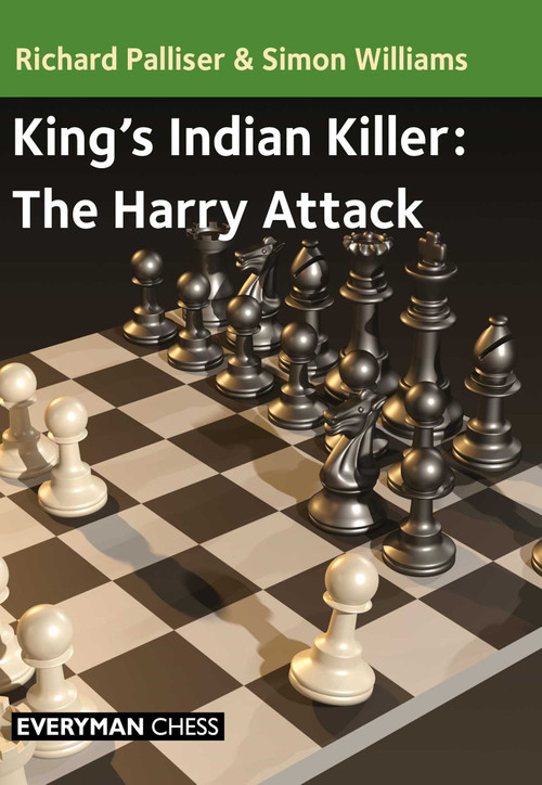 King's Indian Killer - The Harry Attack by Richard Palliser, Simon Williams, 9781781947067