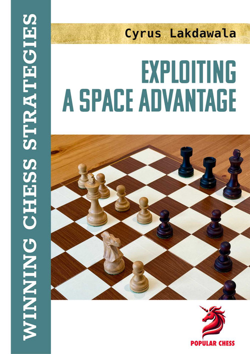 Exploiting a Space Advantage (Winning Chess Strategies) - 9781836840435 by Cyrus Lakdawala, 9781836840435