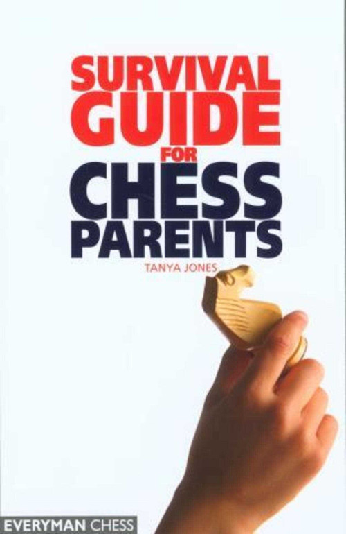 Survival Guide for Chess Parents by Tanya Jones, 9781857443400