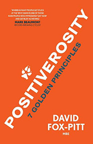 Positiverosity: 7 Golden Principles - 9781913606176 by David Fox-Pitt, 9781913606176