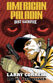 American Paladin: Dust Sacrifice by Larry Correia, Alex Wisner, 9781959403487