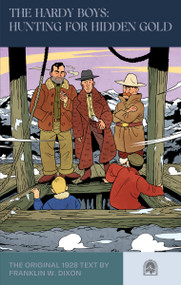 The Hardy Boys: Hunting for Hidden Gold by Franklin W. Dixon, Leslie McFarlane, 9781959403524