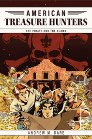 The Pirate and the Alamo by Andrew M. Dare, 9781959403845
