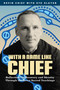 With a Name Like Chief (Reflections on Recovery and Identity Through the Seven Sacred Teachings) by Kevin Chief, Stu Slayen, Phil Fontaine, Leticia Spence, 9781774921968